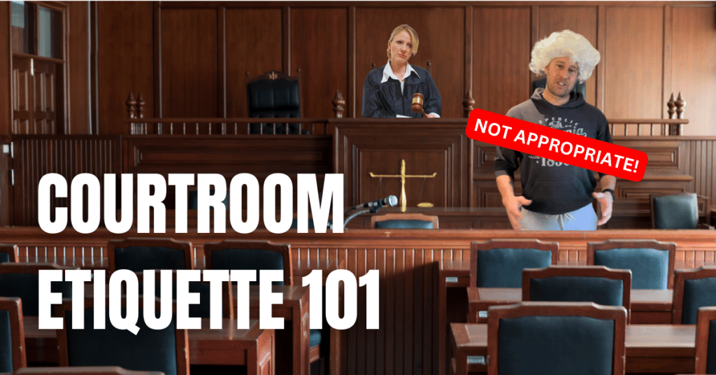 Annoyed judge looks down upon man dressed inappropriately for court. Text says "courtroom etiquette 101."