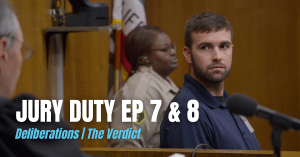 Jury Duty Ep 7 & 8