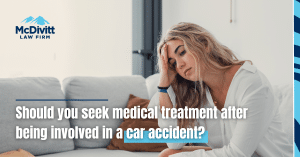 Should you seek medical treatment after car accident